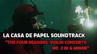 The Four Seasons, Violin Concerto No  2 in G Minor RV 315 III. Presto - La Casa De Papel Soundtrack