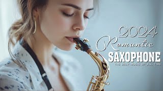 Saxophone 2024: Best Saxophone Cover Popular Songs 2024 (ROMANTIC SAX LOVE SONGS INSTRUMENTAL)