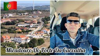 TOUR.NO  MIRADOURO DO FORTE DA CARVALHA.COM AVISTA  LINDA  DO ALTO DA COLINA 🇵🇹✌️