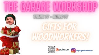 The Garage Workshop - Gifts for woodworkers