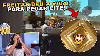 FREITAS DEU A VIDA NESSA PARTIDA PARA PEGAR O ELITE!, PRIMEIRO A PEGAR ELITE??