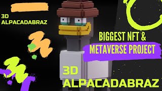 Biggest NFT  & Metaverse Project: 3D ALPACADABRAZ