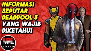 Kenapa Deadpool 3 Layak Untuk Ditunggu?