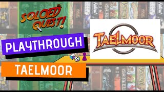 Taelmoor Solo Playthrough | Awake in the Wrong Place | Part 1