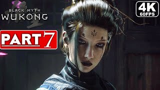 BLACK MYTH WUKONG Gameplay Walkthrough Part 7 [4K 60FPS PC ULTRA] - No Commentary (FULL GAME)