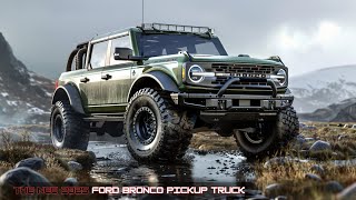 Новый Ford Bronco 2025 года: начинается бурная эволюция!