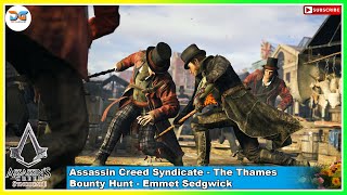 Bounty Hunt  - The Thames  - Emmet Sedgwick || Assassin Creed Syndicate full Gameplay ||