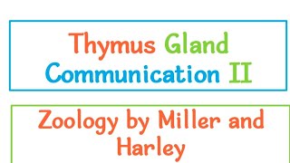 Thymus gland / Communication II / Zoology by Miller and Harley