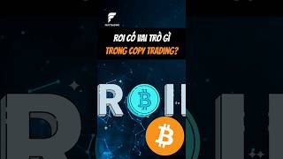 ROI có vai trò gì trong Copy Trading? #binance #trading #shorts