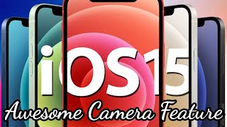 iOS 15 | Awesome Camera Futures | What's New Review | #shorts #iOS15