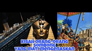 Kisah orang-orang sombong yang mati mengenaskan