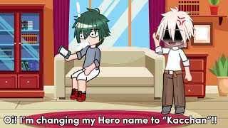 I’m changing my Hero name to “Kacchan”!!😡💢 • BkDk skit • gacha club || meme trend ||