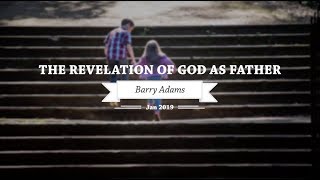 The Revelation of God as Father - School of Ministry Session #1