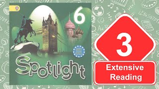 Spotlight 6. Модуль 3. Extensive Reading