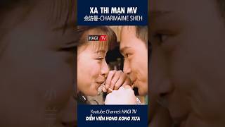 Xa Thi Mạn (佘詩曼-Charmaine Sheh) MV | Diễn Viên Hong Kong - Một Thời Để Nhớ  #Shorts