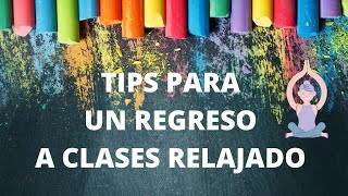 TIPS PARA  UN REGRESO A CLASES RELAJADO 2020 + PLATAFORMA ESCOOLAR | Mamá y maestra