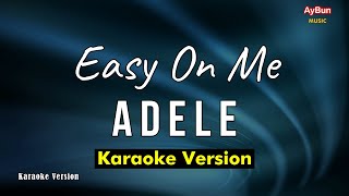 Easy On Me (KARAOKE LYRICS) - Adele | Aybun Music