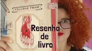 RESENHA FRANKENSTEIN DE MARY SHELLEY