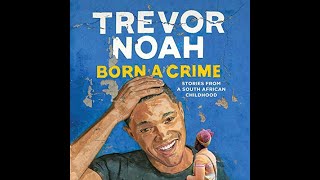 Born a Crime book review by Trevor Noah