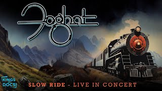 Foghat - Slow Ride: Live In Concert