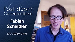 Fabian Scheidler: Post-doom with Michael Dowd