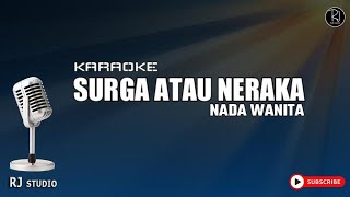 SURGA ATAU NERAKA KARAOKE ( KOPLO NADA WANITA )