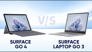 Surface Laptop Go 3 vs Surface Go 4: Lựa chọn nào cho sự nhỏ gọn?