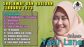 SHOLAWAT TERBARU 2023 "YASIRLANA" sholawat merdu qasidah