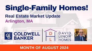 Arlington, MA: August 2024 Market Insights for Single Family Homes!