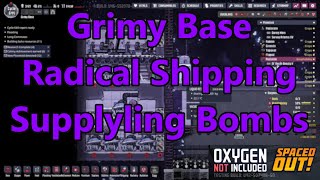 Radical Shipping, New Base Supply Grimy Base Ep  22 Oxygen Not Included