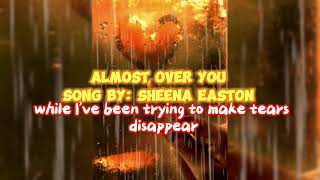 Almost Over You Song by: Sheena Easton with Lyrics @clair de lune