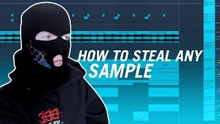 HOW TO STEAL ANY SAMPLE FROM A TRACK