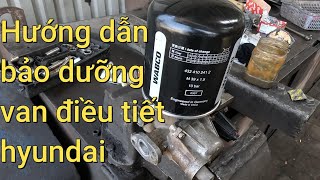 Hướng dẫn bảo dưỡng van điều tiết khí nén xe hyundai. LH 0389898100