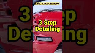 3 step detailing #detailing #defryaldy #polesmobil