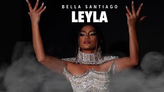 Bella Santiago - Leyla