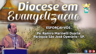 ESFORÇAI-VOS - DIOCESE EM EVANGELIZAÇÃO.