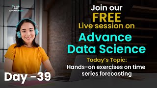 Join Education Nest's FREE live Session (Day 39) on Hands-on exercises on time series forecasting