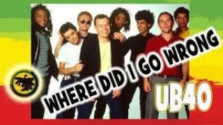 UB40 - Where Did I Go Wrong (Special Re - Xtended Mix)