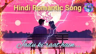 Jadu ki raat | romantic songs | trending song | hindi song 2024 | latest trending song