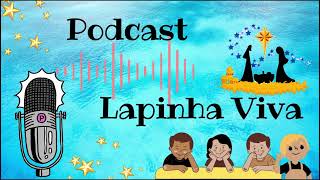 Lapinha Viva Santa Edwiges - Podcast Com as Crianças