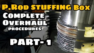 PISTON ROD STUFFING BOX COMPLETE OVERHAUL PROCEDURES PART-1 |SEA LEGEND|