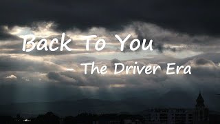 The Driver Era - Back To You Lyrics