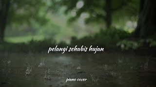 Pelangi sehabis hujan - piano cover instrumental