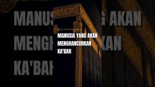 Orang Yang Akan Menghancurkan Ka'bah! #khalidbasalamah #kajianislam #mekkah #sejarahislam