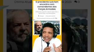 Lula tem reunião com forças Armadas! #notícias