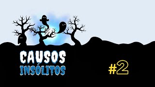 Causos Insólitos #2