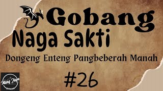 GOBANG NAGA SAKTI 26, Dongeng Enteng Mang Jaya, Carita Sunda @MangJayaOfficial