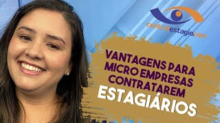 VANTAGENS DA CONTRATAÇÃO DE ESTAGIÁRIOS PARA MEI