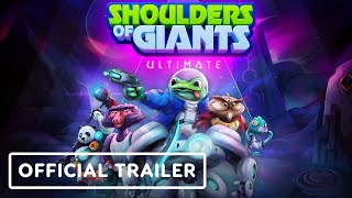 Shoulders of Giants: Ultimate - Official Release Date Announcement Trailer