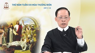 Lời Chúa - Thứ Năm Tuần XIII Mùa Thường Niên 04/07/2024